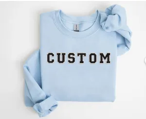 Custom Text Embroidered Sweatshirts Crewneck